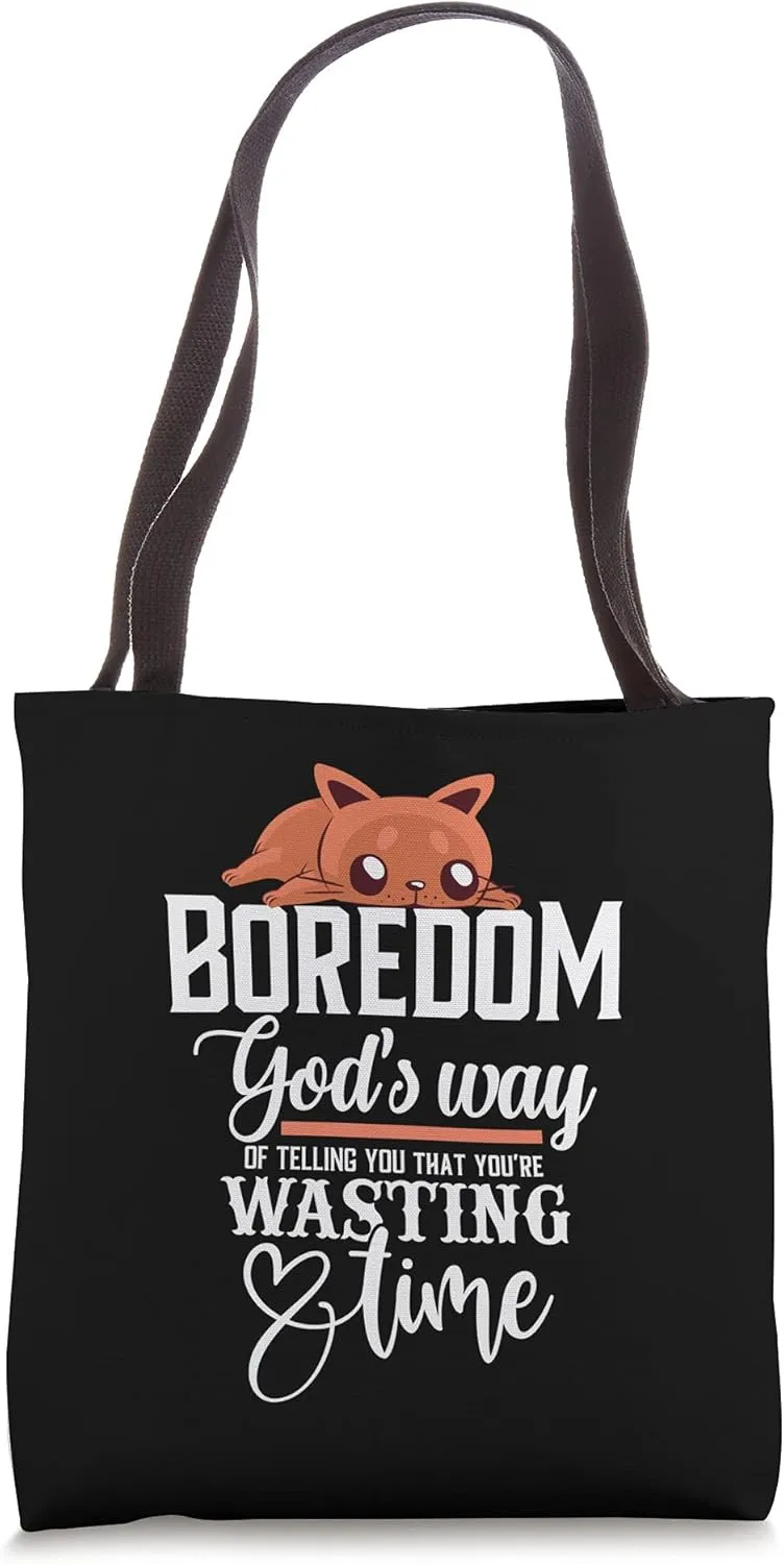 Men Boredom God’s Way Of Telling You Funny Cat Tee Tote Bag