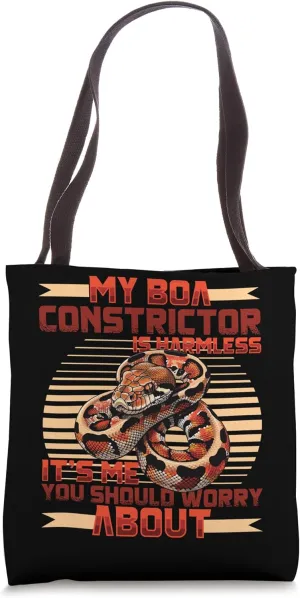 My Boa Constrictor Is Harmless Funny Boa Constrictor Pet Tote Bag