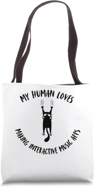 My Human Loves Making Interactive Music Apps - Cat Parent Tote Bag