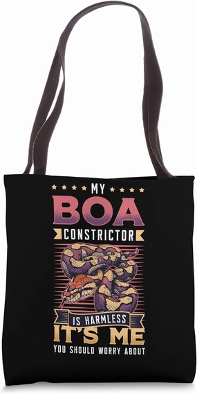 My Boa Constrictor Is Harmless Funny Boa Constrictor Pet Tote Bag