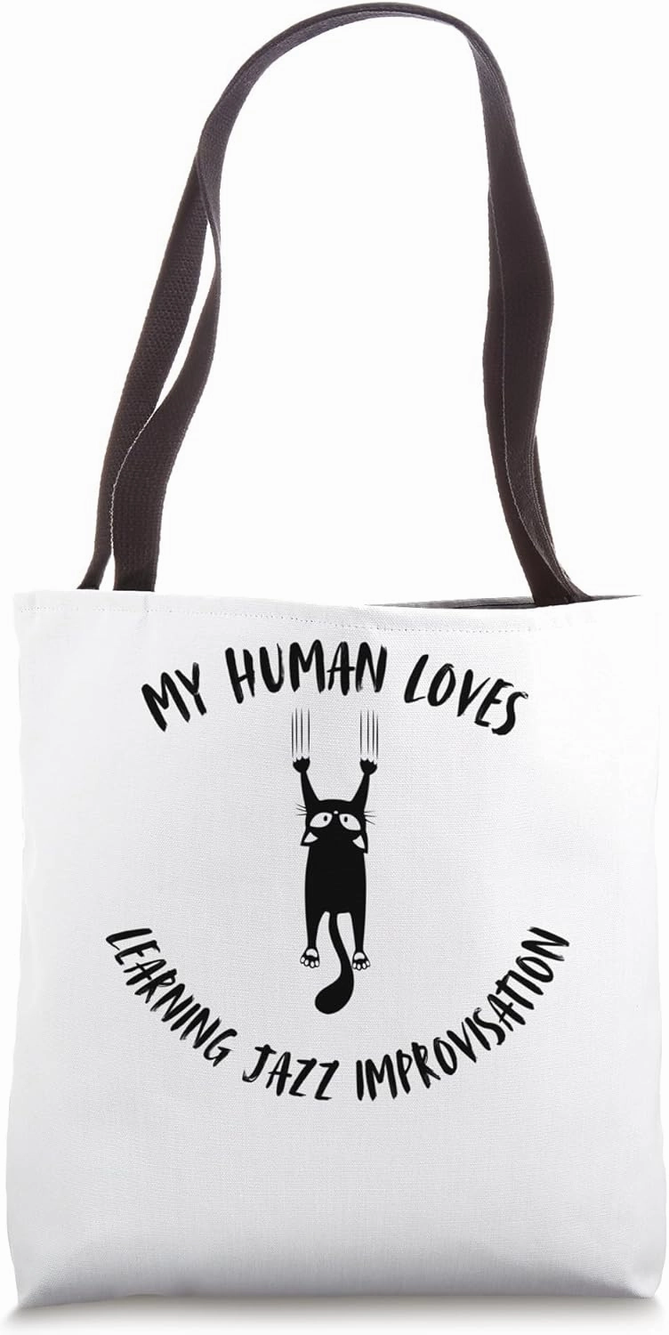 My Human Loves Learning Jazz Improvisation - Cat Parent Tote Bag