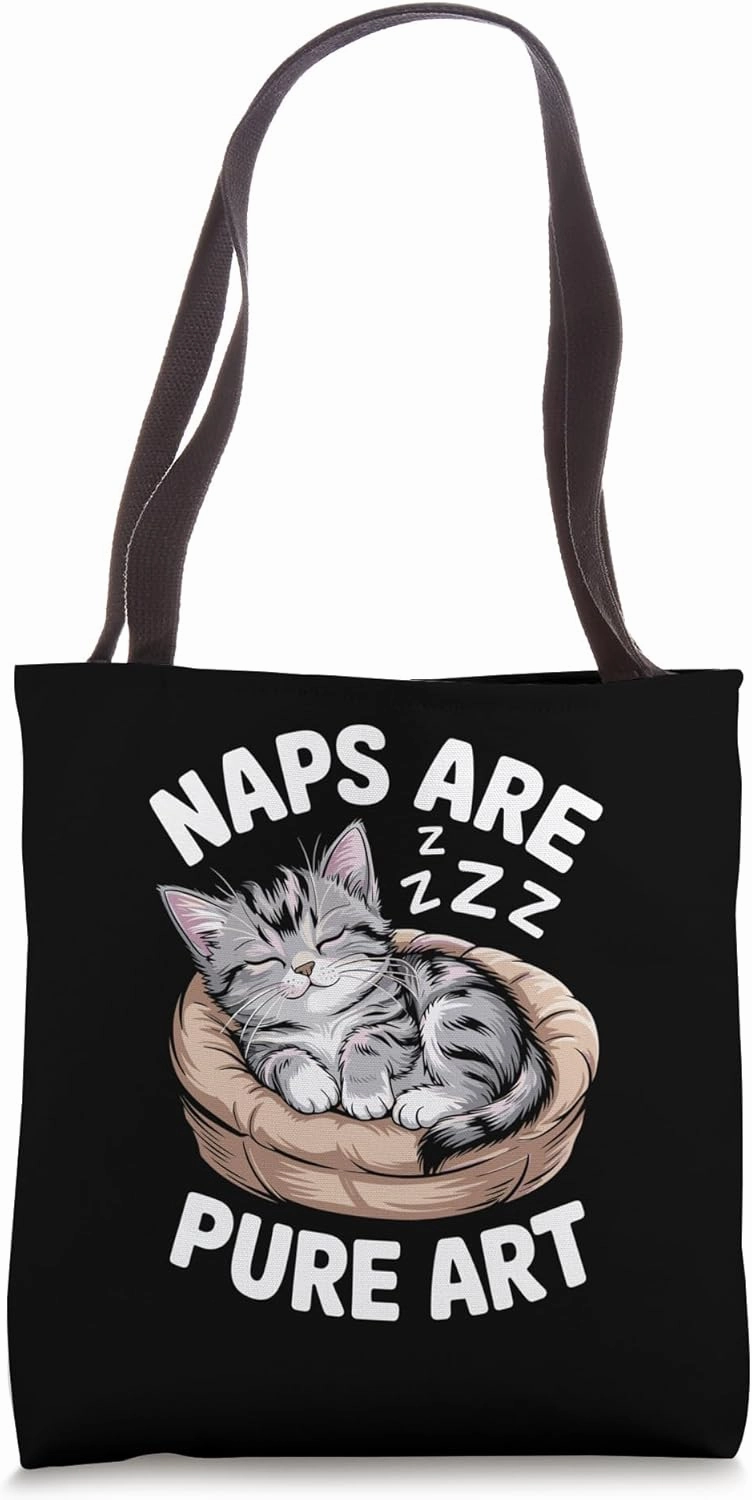 Naps Are Pure Art Cat Lover Feline Pet Meow Love Cats Tote Bag