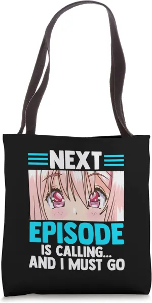 Next episode is calling...and I must go Pet Tote Bag