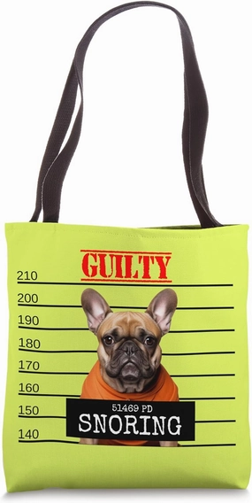 Noisy French Bulldog Snoring Guilty Pet Prison Dog Mugshot Tote Bag