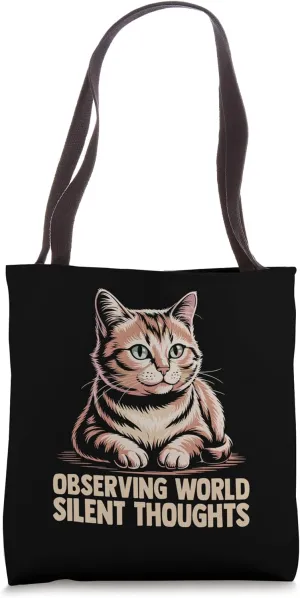 Observing World Silent Thoughts Cat Lover Feline Pet Meow Tote Bag