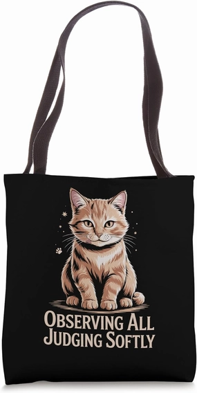 Observing All Judging Softly Cat Lover Feline Pet Meow Cats Tote Bag