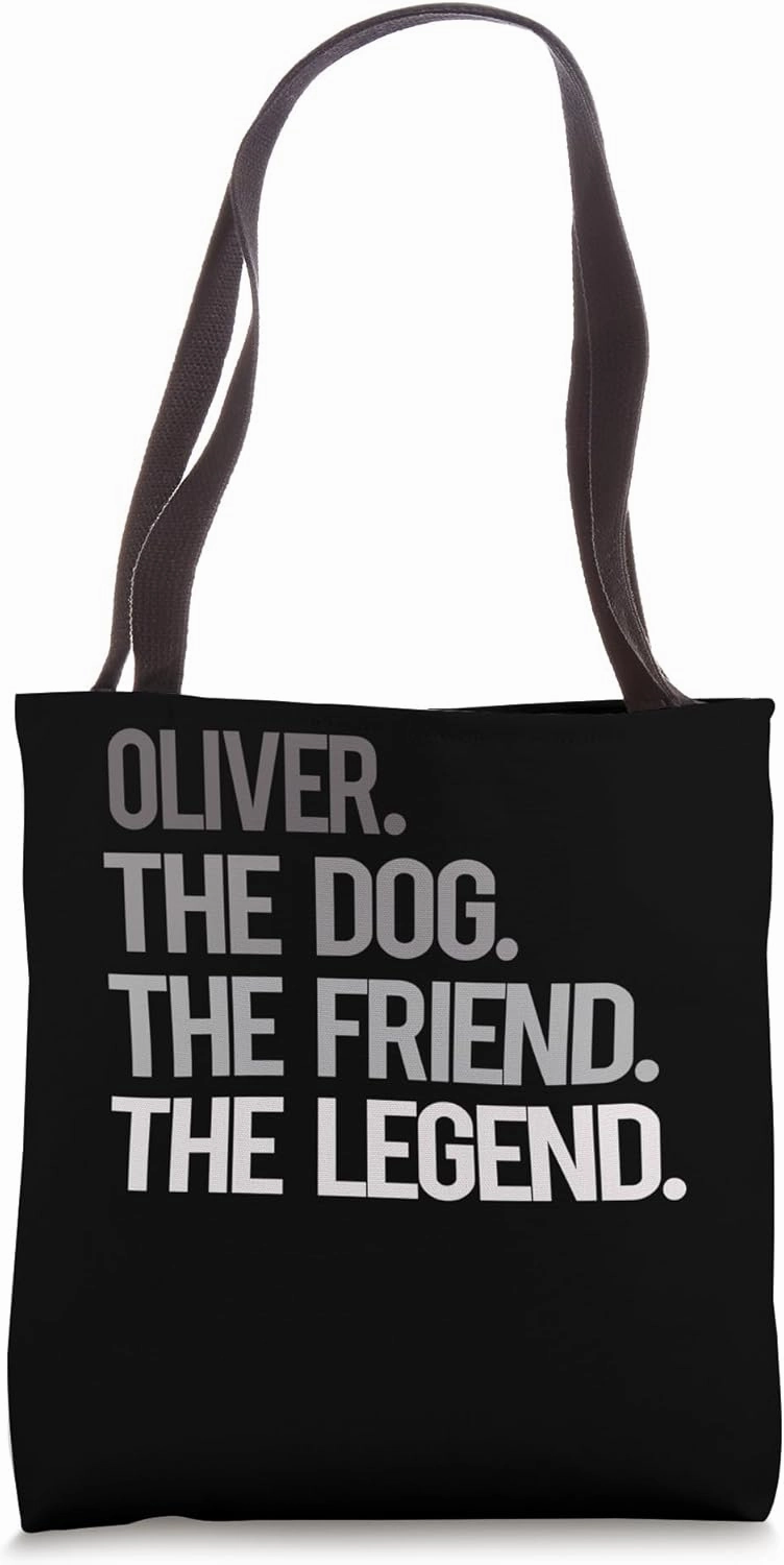 Oliver THE DOG THE FRIEND THE LEGEND - National Pet Day Tote Bag