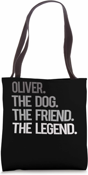 Oliver THE DOG THE FRIEND THE LEGEND - National Pet Day Tote Bag