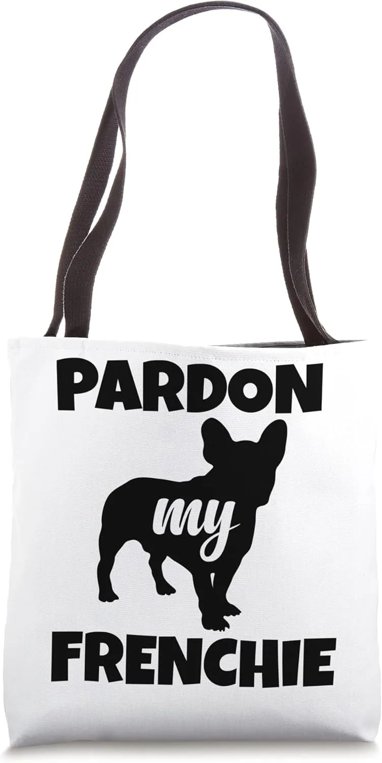 Pardon My Frenchie Bulldog Lovers Pet French Bulldog Tote Bag