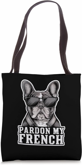 Pardon My French Bulldog Frenchie Dog Pet Owner Style Tote Bag
