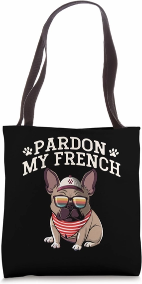 Pardon My French Bulldog Funny Frenchie Dog Tote Bag