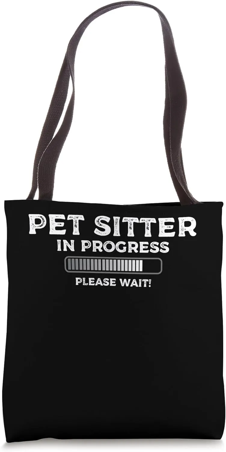 Pet Sitter In Progress Please Wait Pet Lover Tote Bag