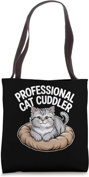 Professional Cat Cuddler Cat Lover Feline Pet Meow Love Cats Tote Bag