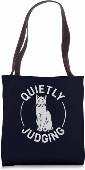 Quietly Judging Cat Funny Cat Enthusiasts and Kitty Fans Tote Bag