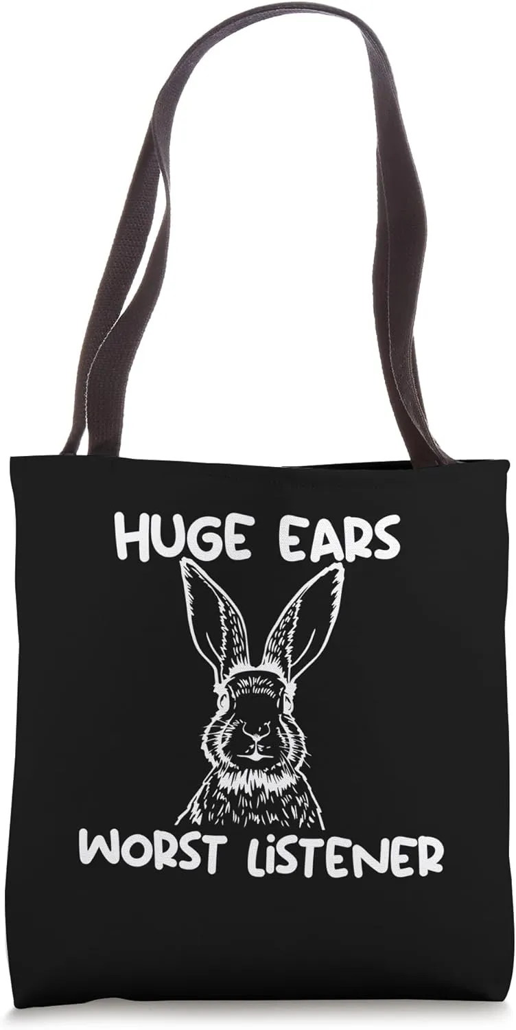 rabbit huge ears worst listener bunny Tote Bag