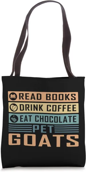 Read Books Drink Coffee Eat Chocolate Pet Goats Goat Retro Tote Bag