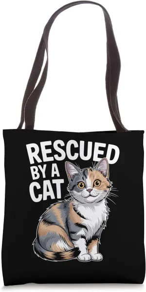 Rescued By A Cat Cat Lover Feline Pet Meow Love Cats Tote Bag