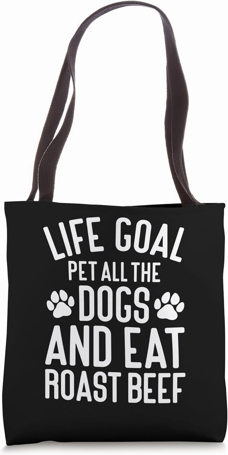 Roast Beef Pet All The Dogs Funny Dogs and Roast Beef Tote Bag