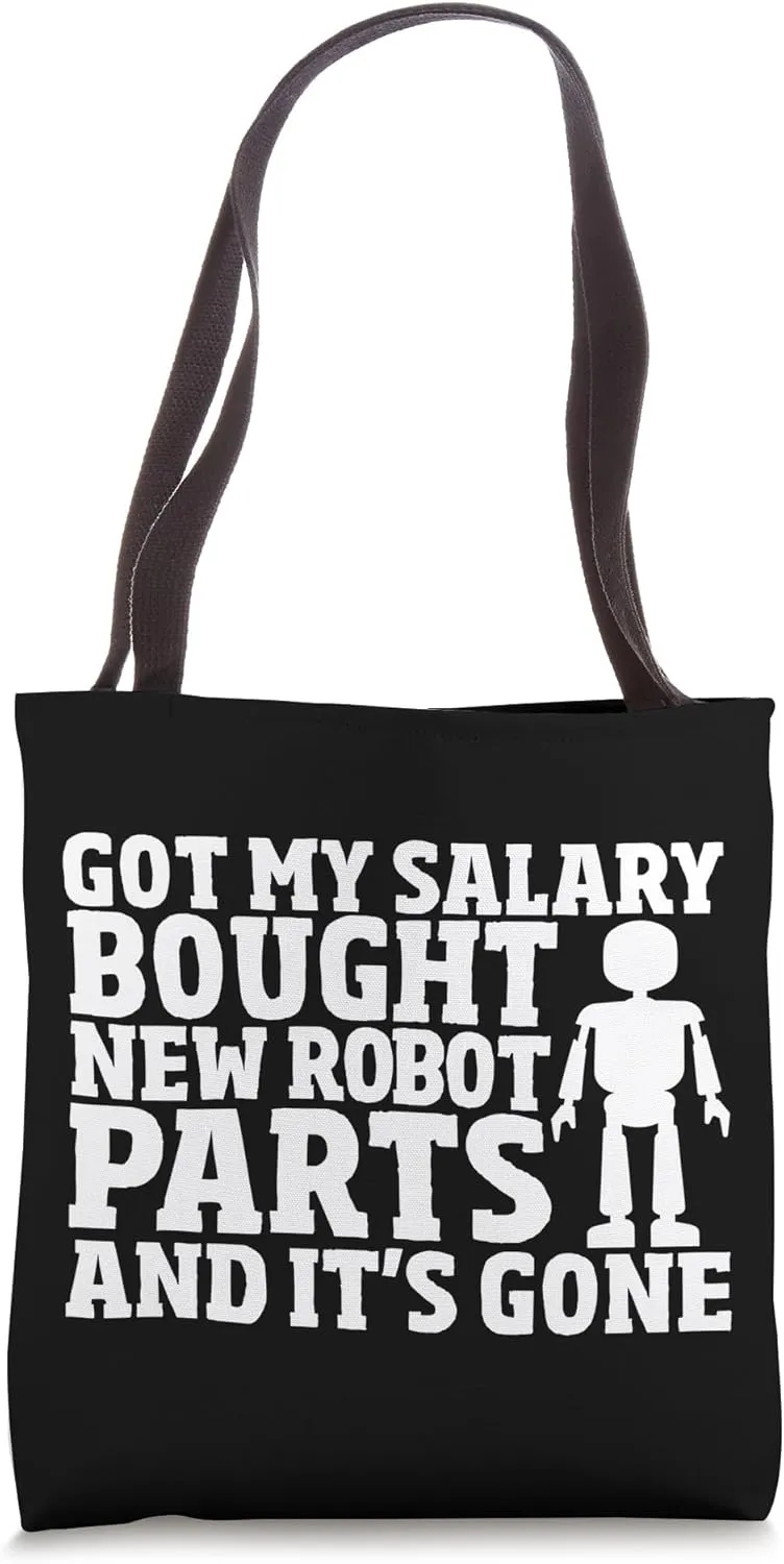 Robotics Engineering Salary Joke Roboter Robotic Tote Bag