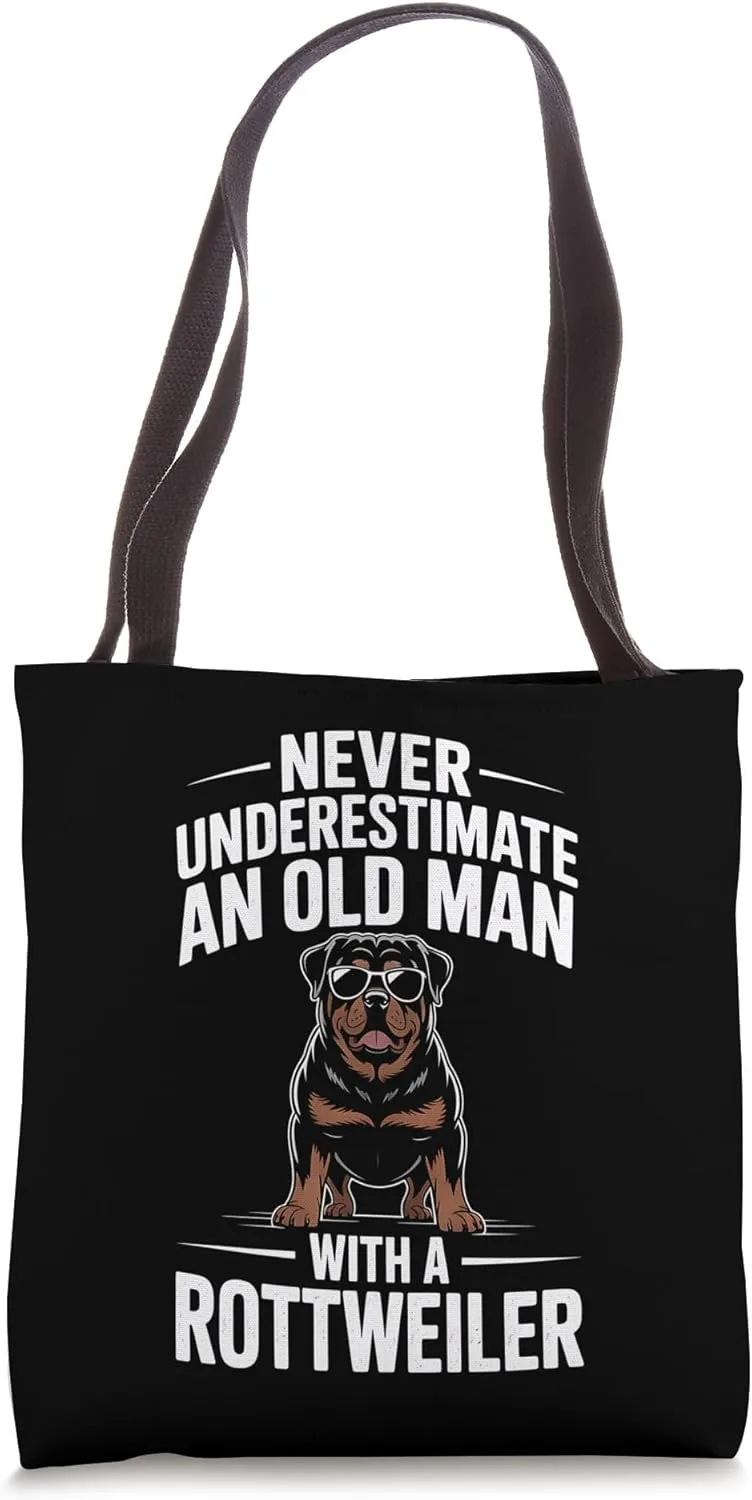 Rottweiler Dad Never Underestimate Old Man With A Rottweiler Tote Bag