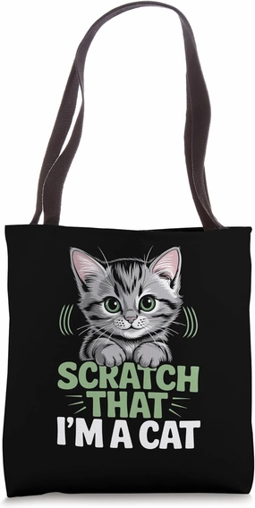Scratch That I'm A Cat Cat Lover Feline Pet Meow Love Cats Tote Bag