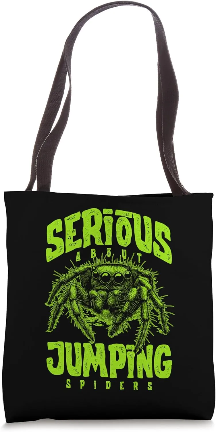 Serious About Jumping Spiders Pet Spider Owner Tote Bag