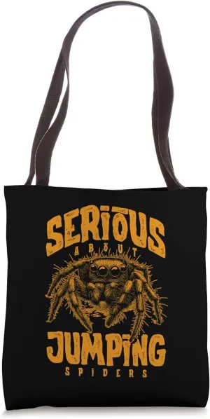 Serious About Jumping Spiders Pet Spider Owner Tote Bag