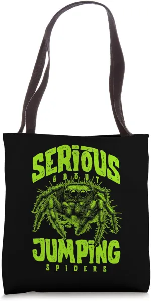 Serious About Jumping Spiders Pet Spider Owner Tote Bag