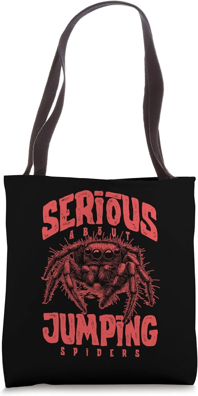 Serious About Jumping Spiders Pet Spider Owner Tote Bag