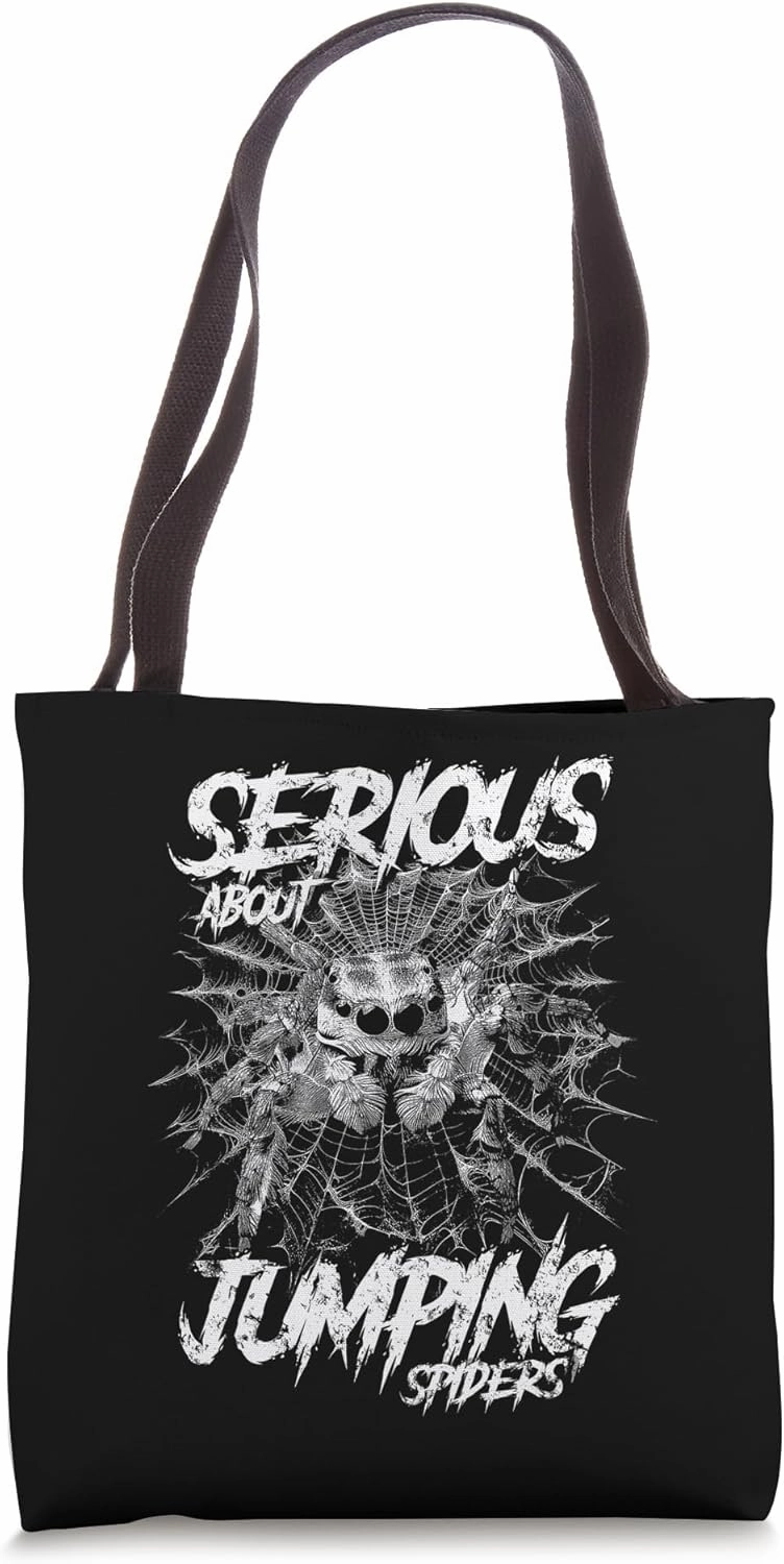 Serious About Jumping Spiders Pet Spider Owner Tote Bag