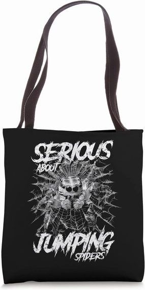 Serious About Jumping Spiders Pet Spider Owner Tote Bag