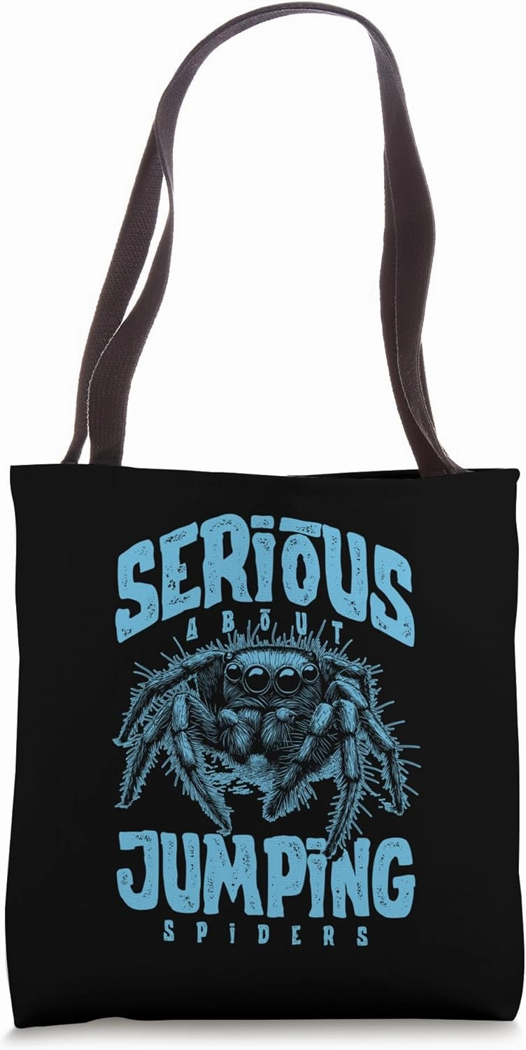 Serious About Jumping Spiders Pet Spider Owner Tote Bag