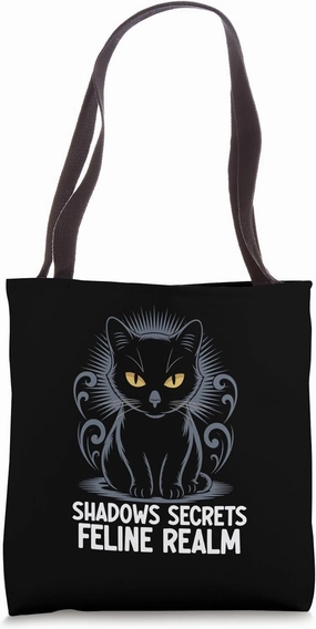 Shadows Secrets Feline Realm Cat Lover Feline Pet Meow Cats Tote Bag