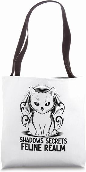 Shadows Secrets Feline Realm Cat Lover Feline Pet Meow Cats Tote Bag