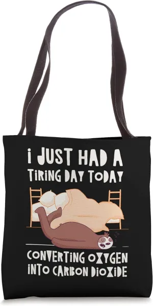 Tiring Day Converting Oxygen into Carbon Dioxide Sloth Tote Bag