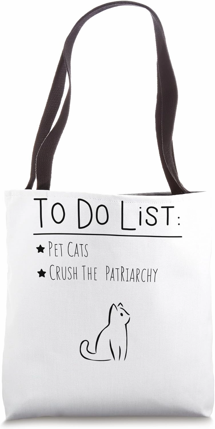 To Do List Feminist Pet Cats Crush The Patriarchy Feminism G Tote Bag