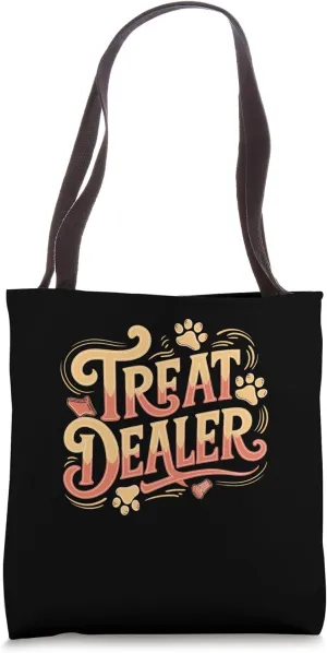 Treat Dealer Funny Humor Dog Lovers Cat Owners Tote Bag
