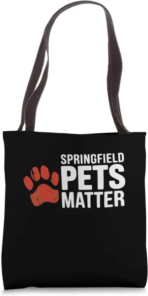 Trump They are eating The dogs cats Springfield Pets Matter Tote Bag