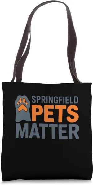 Trump They are eating The dogs cats Springfield Pets Matter Tote Bag