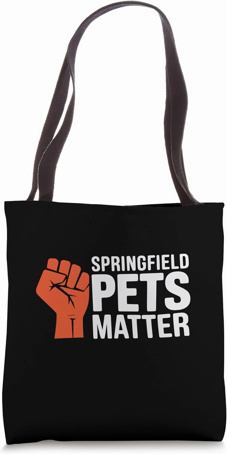 Trump They are eating The dogs cats Springfield Pets Matter Tote Bag