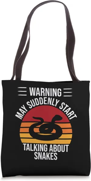 Warning May Suddenly Start Talking About Snakes Snake Lover Tote Bag