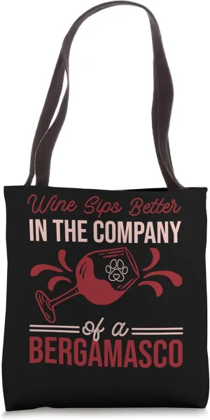 Wine Sips Better In The Company Of A Bergamasco Connoisseur Tote Bag