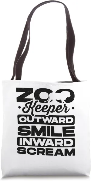 Zookeeper Outward Smile Inward Scream Animal Lover Zoologist Tote Bag