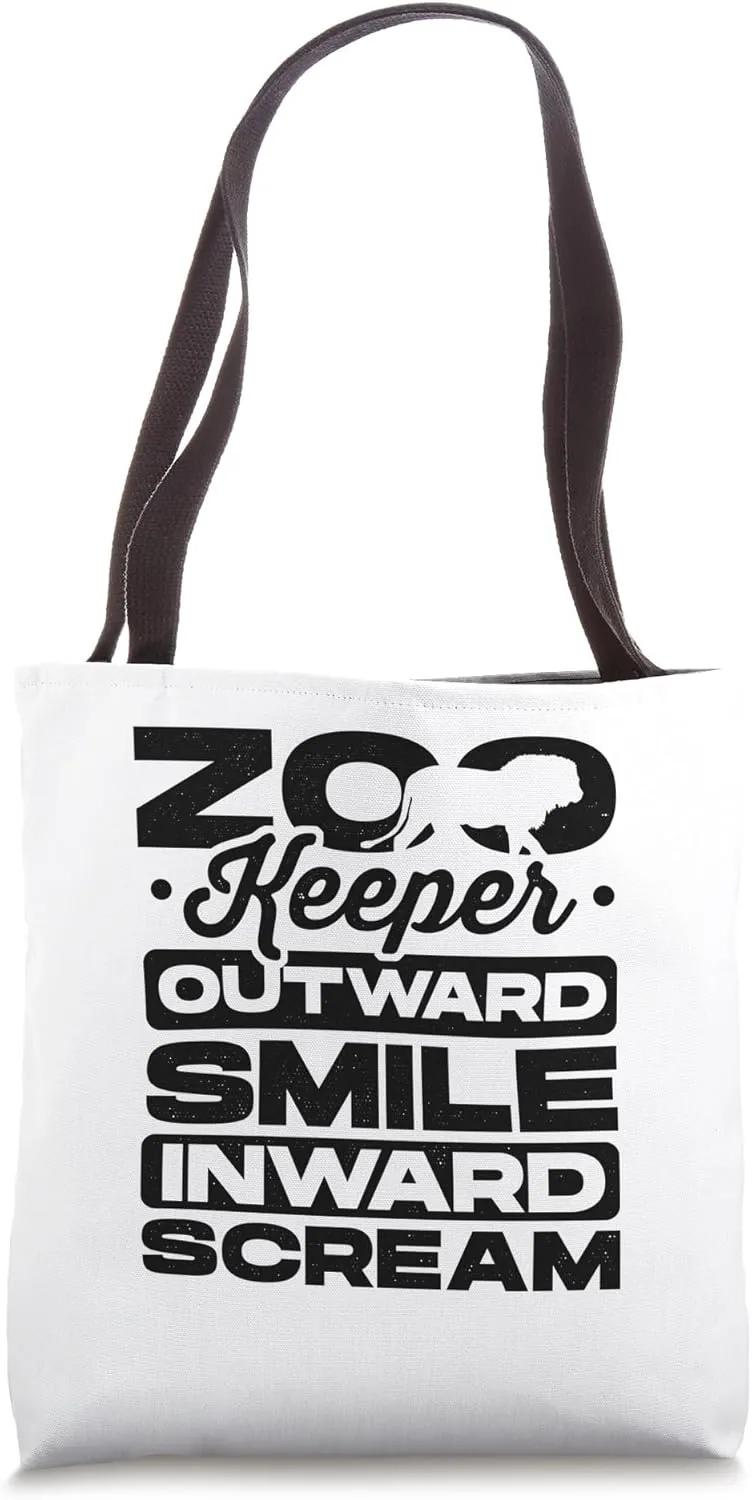 Zookeeper Outward Smile Inward Scream Animal Lover Zoologist Tote Bag