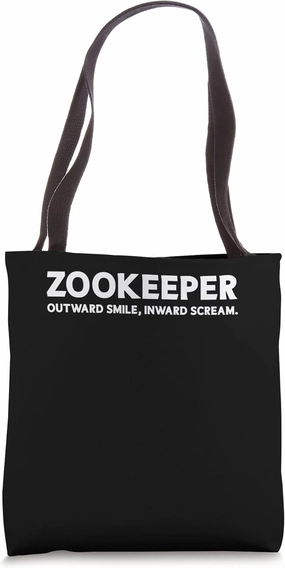 Zookeeper Outward Smile Inward Scream Animal Lover Zoologist Tote Bag