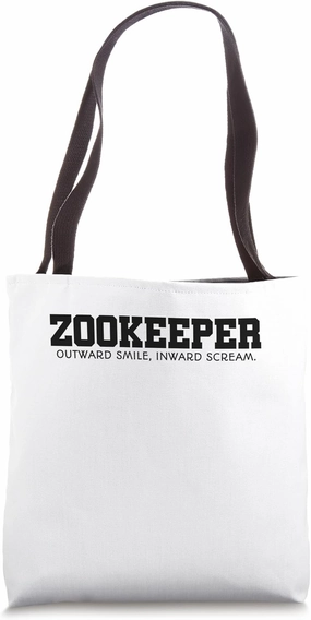 Zookeeper Outward Smile Inward Scream Animal Lover Zoologist Tote Bag