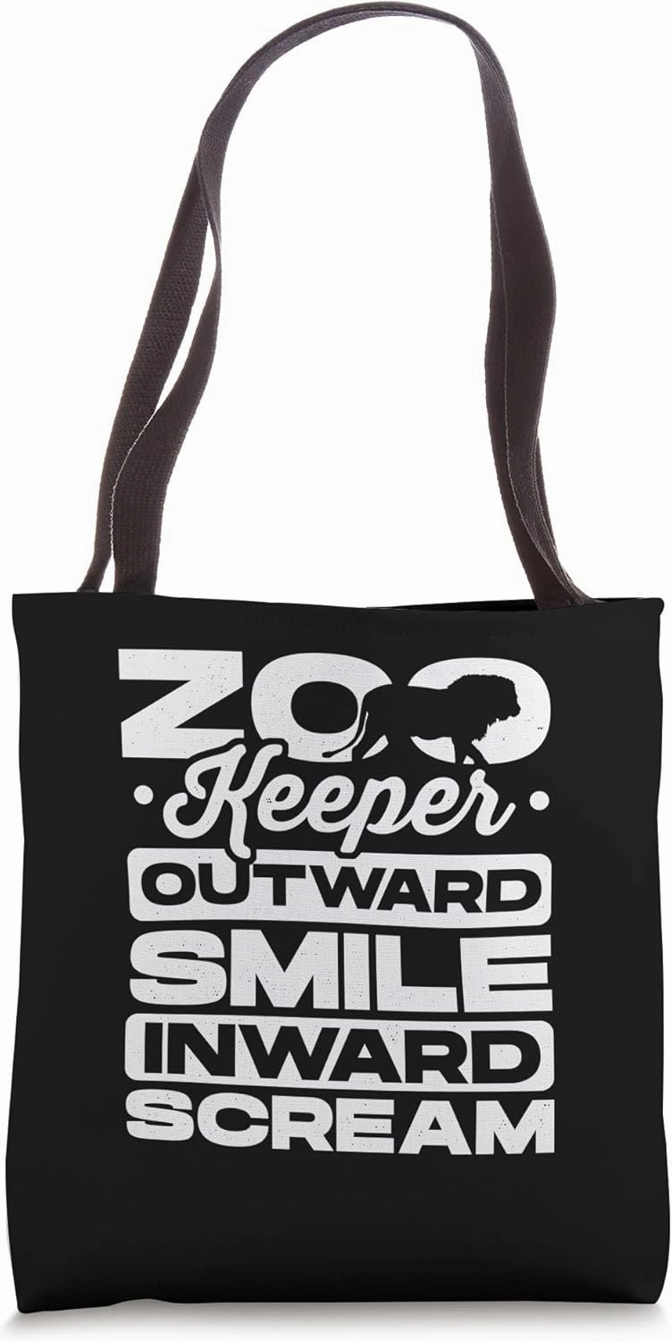 Zookeeper Outward Smile Inward Scream Animal Lover Zoologist Tote Bag